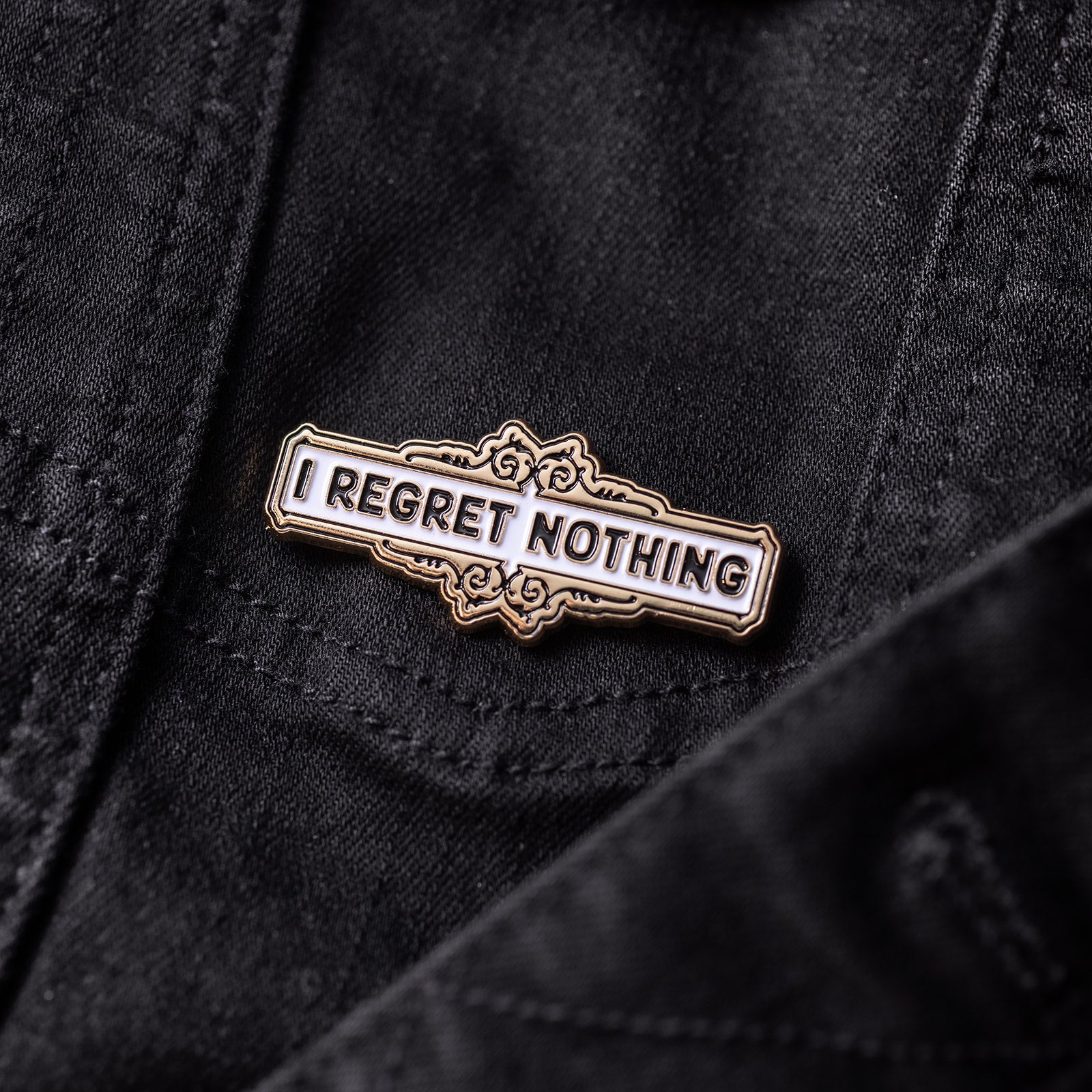 I Regret Nothing Enamel Pin